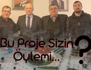 Ayyıldız “Bu Proje Keşke Sizin Olsaydı Öyle Açıklama Yapsaydınız”