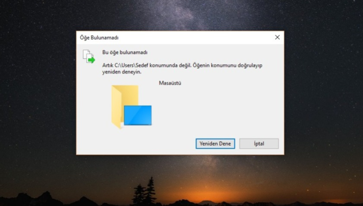 Windows 10 Öğenin Konumunu Doğrulayıp Yeniden Deneyin Hatası