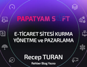 E-Ticaret Sitesi Kurma Yönetme ve Pazarlama