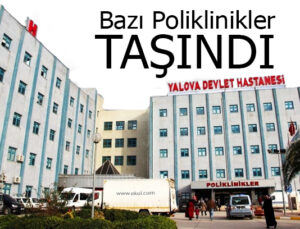 Yalova Devlet Hastanesi Taşınma Süreci Devam Ediyor