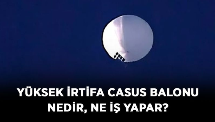 Kriz Yaratan Çin’e Ait Casus Balon Vuruldu