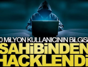 Milyonlarca Kullanıcının Bilgisi Hacker’ların Elinde