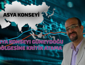 Asya Konseyi Güneydoğu Bölgesine Kritik Atama