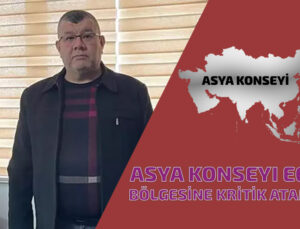 Asya Konseyi Ege Bölgesine Kritik Atama Yapıldı