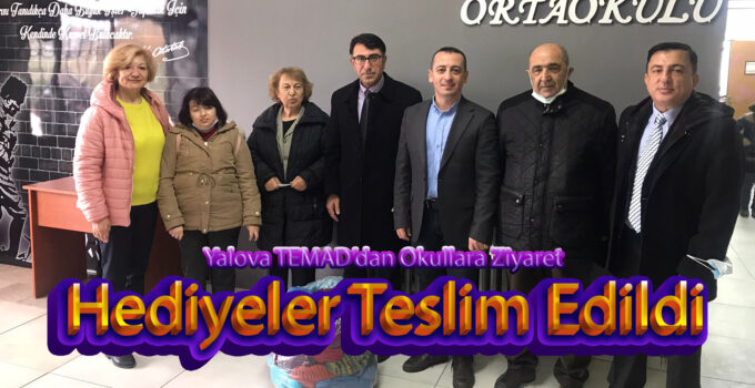Yalova TEMAD’dan Okullara Ziyaretler