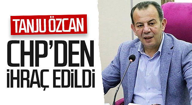 Tanju Özcan CHP’den İhraç Edildi
