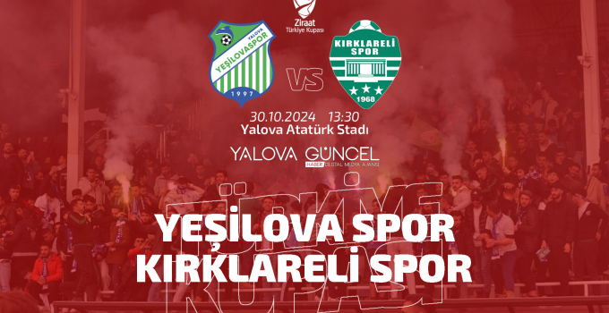 Yeşil Yalova Spor – Kırklarelispor maçı izle! Ne zaman, saat kaçta, hangi kanalda? Maç kadrosu, ilk 11’ler