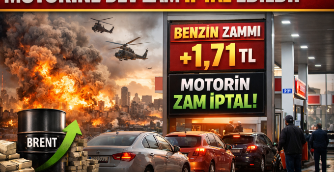 Motorine Dev Zam İptal Edildi! Orta Doğu Gerilimi Sonrası Hükümetten Kritik Hamle