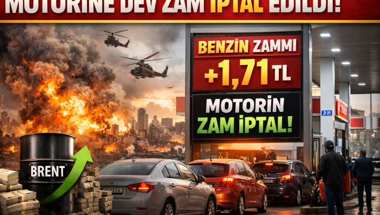 Motorine Dev Zam İptal Edildi! Orta Doğu Gerilimi Sonrası Hükümetten Kritik Hamle