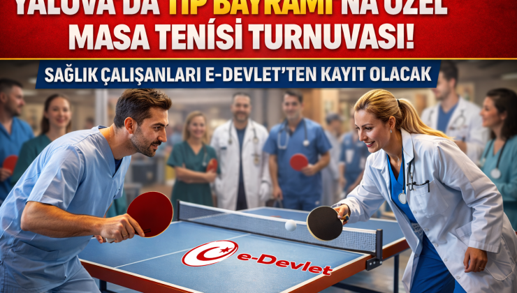 Yalova’da 14 Mart Tıp Bayramı’na Özel Masa Tenisi Turnuvası Düzenlenecek
