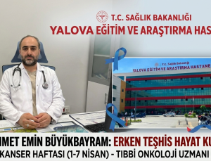 Yalova’dan Hayat Kurtaran Uyarı: “Kanserden Korkma, Geç Kalmaktan Kork!”