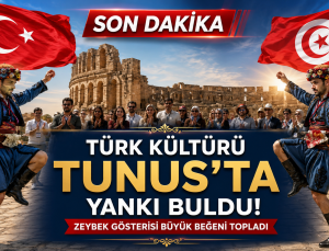 TÜRK KÜLTÜRÜ TUNUS’TA YANKI BULDU: ZEYBEK GÖSTERİSİ BÜYÜK BEĞENİ TOPLADI