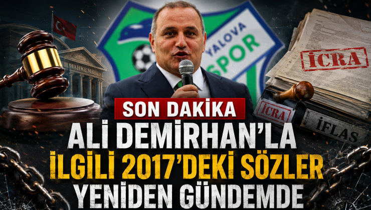 Ali Demirhan’la İlgili 2017’deki Sözler Yeniden Gündemde